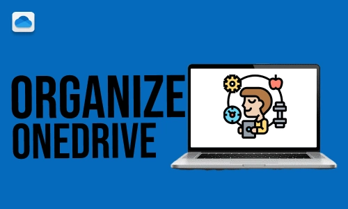 How to Organize OneDrive